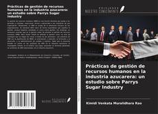 Borítókép a  Prácticas de gestión de recursos humanos en la industria azucarera: un estudio sobre Parrys Sugar Industry - hoz