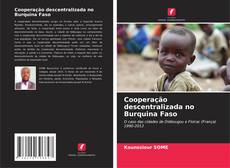 Borítókép a  Cooperação descentralizada no Burquina Faso - hoz