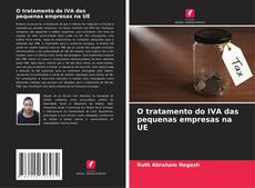 Bookcover of O tratamento do IVA das pequenas empresas na UE