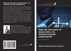 Bookcover of Hoja de ruta para el desarrollo y la transformación empresarial