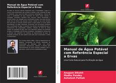 Bookcover of Manual de Água Potável com Referência Especial a Ervas