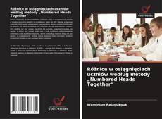 Buchcover von Różnice w osiągnięciach uczniów według metody „Numbered Heads Together”
