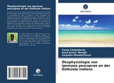 Couverture de Ökophysiologie von Ipomoea pescaprae an der Ostküste Indiens