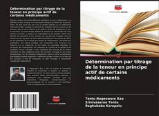 Buchcover von Détermination par titrage de la teneur en principe actif de certains médicaments