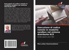 Bookcover of Esecuzione di codice remoto in modalità sandbox nel sistema distribuito RCE