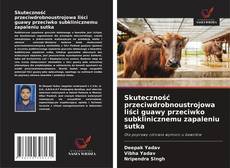 Capa do livro de Skuteczność przeciwdrobnoustrojowa liści guawy przeciwko subklinicznemu zapaleniu sutka 