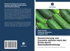Konservierung von Cucumis sativus nach der Ernte durch Gammabestrahlung的封面