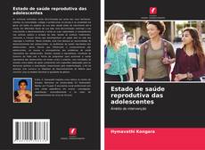 Couverture de Estado de saúde reprodutiva das adolescentes