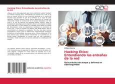 Portada del libro de Hacking Etico: Entendiendo las entrañas de la red