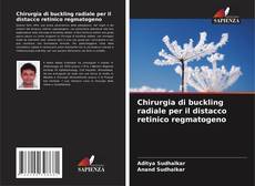 Couverture de Chirurgia di buckling radiale per il distacco retinico regmatogeno