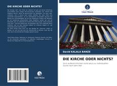 Borítókép a  DIE KIRCHE ODER NICHTS? - hoz