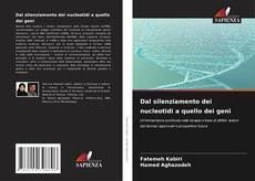 Dal silenziamento dei nucleotidi a quello dei geni kitap kapağı