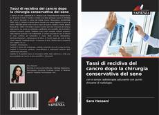 Copertina di Tassi di recidiva del cancro dopo la chirurgia conservativa del seno