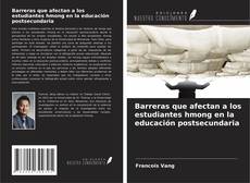 Barreras que afectan a los estudiantes hmong en la educación postsecundaria kitap kapağı