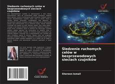 Bookcover of Śledzenie ruchomych celów w bezprzewodowych sieciach czujników