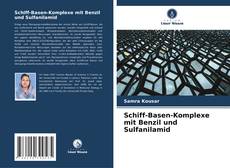 Bookcover of Schiff-Basen-Komplexe mit Benzil und Sulfanilamid