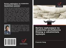 Bookcover of Bariery wpływające na studentów pochodzenia Hmong w szkolnictwie wyższym