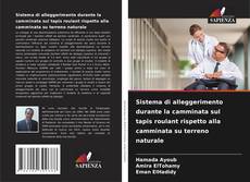 Couverture de Sistema di alleggerimento durante la camminata sul tapis roulant rispetto alla camminata su terreno naturale