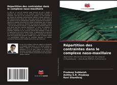Couverture de Répartition des contraintes dans le complexe naso-maxillaire