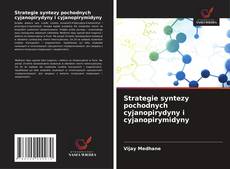Borítókép a  Strategie syntezy pochodnych cyjanopirydyny i cyjanopirymidyny - hoz