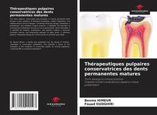 Portada del libro de Thérapeutiques pulpaires conservatrices des dents permanentes matures