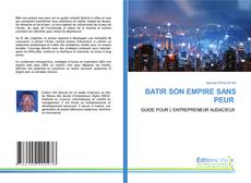 Capa do livro de BATIR SON EMPIRE SANS PEUR 