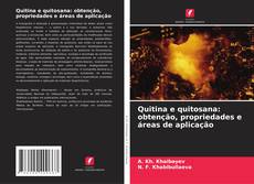 Quitina e quitosana: obtenção, propriedades e áreas de aplicação kitap kapağı