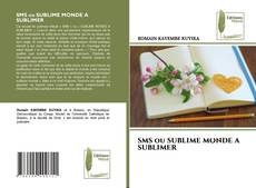 Couverture de SMS ou SUBLIME MONDE A SUBLIMER