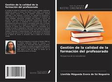 Gestión de la calidad de la formación del profesorado kitap kapağı
