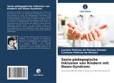 Copertina di Sozio-pädagogische Inklusion von Kindern mit Down-Syndrom: