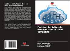 Couverture de Protéger les fuites de données dans le cloud computing