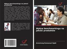 Buchcover von Wpływ benchmarkingu na jakość produktów