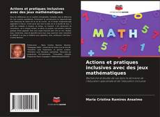Actions et pratiques inclusives avec des jeux mathématiques的封面