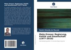 Buchcover von Mato Grosso: Regierung, Politik und Gesellschaft (1977–2010)