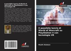 Buchcover von Il possibile lancio di World of Warcraft su PlayStation 4 con tecnologia VR