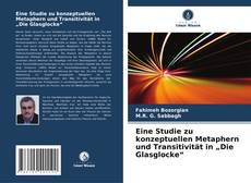 Eine Studie zu konzeptuellen Metaphern und Transitivität in „Die Glasglocke“的封面