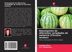 Bookcover of Desempenho de diferentes variedades de melancia (Citrullus lanatus)
