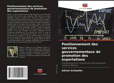 Positionnement des services gouvernementaux de promotion des exportations的封面