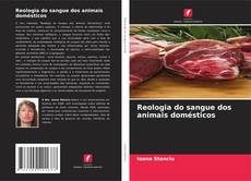 Обложка Reologia do sangue dos animais domésticos