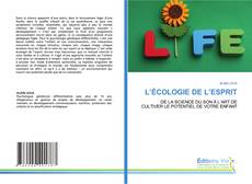 Bookcover of L’ÉCOLOGIE DE L’ESPRIT