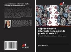 Bookcover of Apprendimento informale nelle aziende grazie al Web 2.0