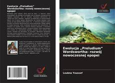 Обложка Ewolucja „Preludium” Wordswortha: rozwój nowoczesnej epopei