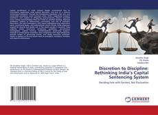 Couverture de Discretion to Discipline: Rethinking India’s Capital Sentencing System