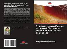 Copertina di Systèmes de planification et de contrôle dans le secteur de l'eau et des eaux usées