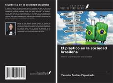 Couverture de El plástico en la sociedad brasileña