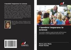 Borítókép a  I bambini imparano le scienze - hoz