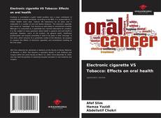Bookcover of Electronic cigarette VS Tobacco: Effects on oral health