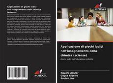 Capa do livro de Applicazione di giochi ludici nell'insegnamento della chimica (scienze) 