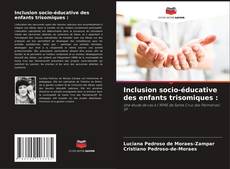 Capa do livro de Inclusion socio-éducative des enfants trisomiques : 