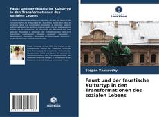 Buchcover von Faust und der faustische Kulturtyp in den Transformationen des sozialen Lebens